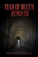   Fear of Death Removed