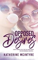   Opposed Desires