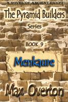 The Pyramid Builders, Book 9: Menkaure