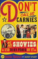   Don't Call us Carnies