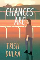   Chances Are