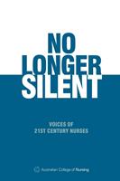   No Longer Silent: Voices of 21st Century Nurses