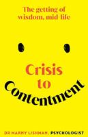   Crisis to Contentment