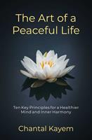   The Art of a Peaceful Life