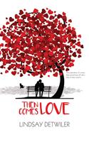   Then Comes Love