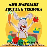   Amo mangiare frutta e verdura