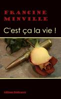   C'est ça la vie!