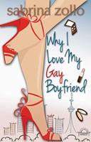   Why I Love My Gay Boyfriend