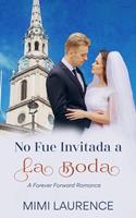   No Fue Invitada a la Boda