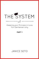   The System: Keeping your Princess in Love, For Gentlemen Only, Part 1