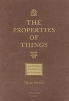   The Properties of Things