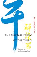   The Third Turning of the Wheel