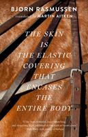   The Skin Is the Elastic Covering that Encases the Entire Body