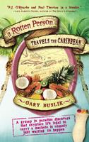   A Rotten Person Travels the Caribbean