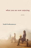   What You Are Now Enjoying