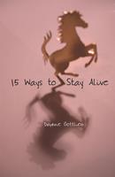   15 Ways to Stay Alive