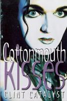   Cottonmouth Kisses
