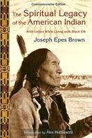   The Spiritual Legacy of the American Indian