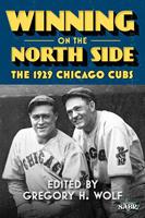   Winning on the North Side: The 1929 Chicago Cubs