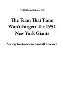   The Team That Time Won't Forget: The 1951 New York Giants