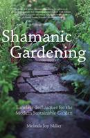   Shamanic Gardening