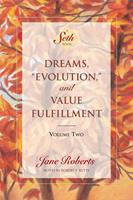   Dreams, Evolution, and Value Fulfillment, Volume Two