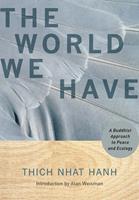  The World We Have