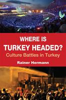   Where is Turkey Headed?
