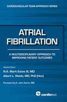   Atrial Fibrillation: A Multidisciplinary Approach to Improving Patient Outcomes