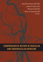Comprehensive Review in Vascular and Endovascular Medicine