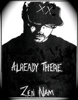   Already There