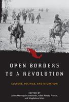   Open Borders to a Revolution