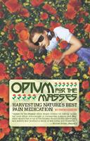   Opium for the Masses
