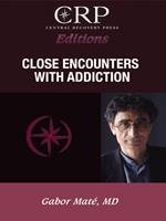   Close Encounters with Addiction