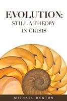Evolution: Still a Theory in Crisis