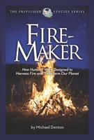  Fire-Maker