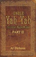 Uncle Yah Yah II: 21st Century Man of Wisdom