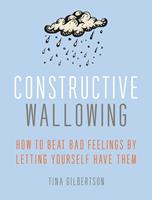   Constructive Wallowing