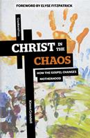   Christ in the Chaos
