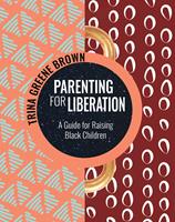   Parenting for Liberation