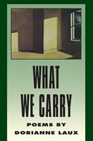   What We Carry