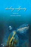   Darling Vulgarity