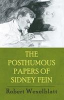   The Posthumous Papers of Sidney Fein