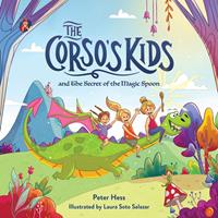   The Corso's Kids and the Secret of the Magic Spoon