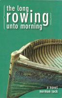   The Long Rowing Unto Morning