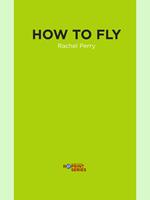   How to Fly