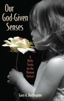   Our God-Given Senses
