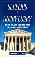   Sebelius v. Hobby Lobby