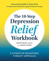   The 10-Step Depression Relief Workbook