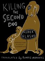   Killing the Second Dog